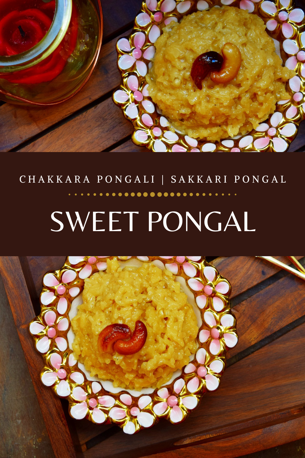 Sweet Pongal Recipe Chakkara Pongali Sakkarai Pongal Yummy Food